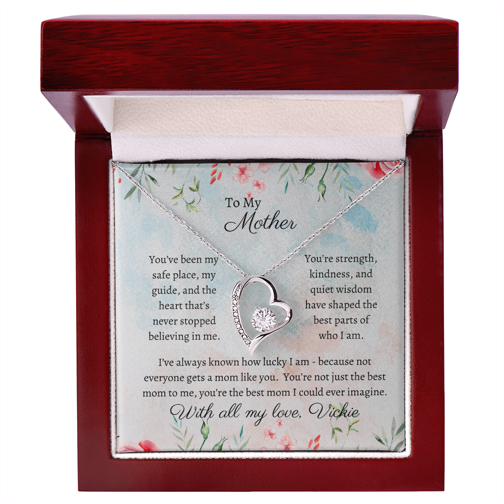 To My Mother - Safe Place - Forever Love