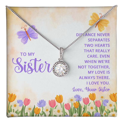 To My Sister - Always There - Eternal Love Necklace
