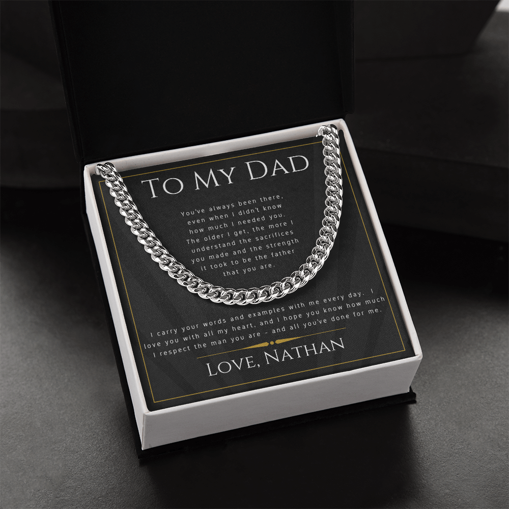 To My Dad - The Man You Are - Cuban Link Chain