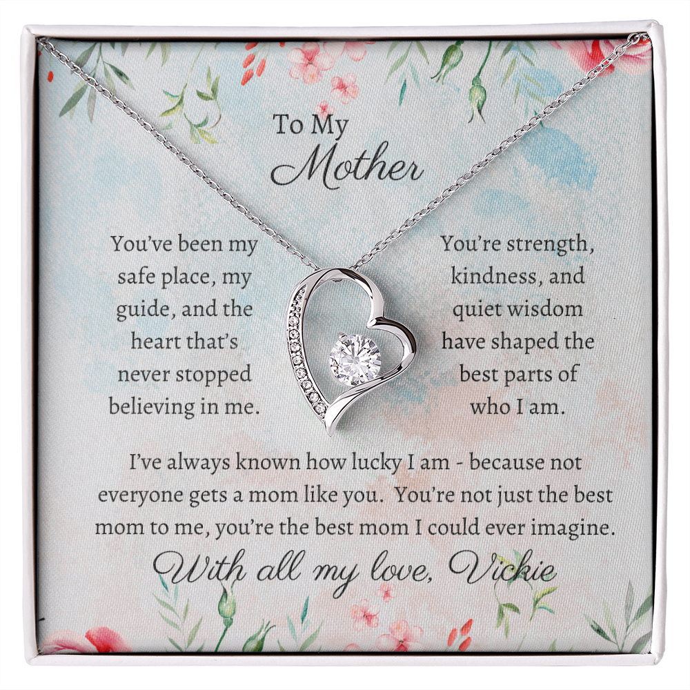 To My Mother - Safe Place - Forever Love