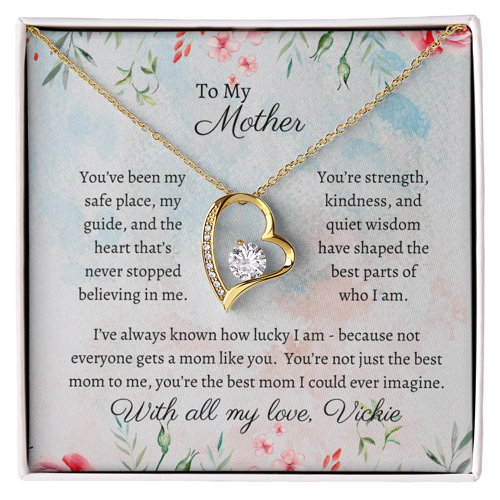To My Mother - Safe Place - Forever Love
