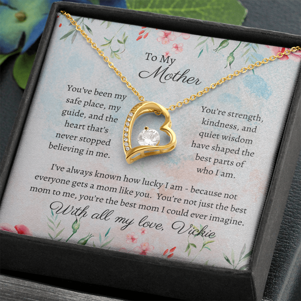 To My Mother - Safe Place - Forever Love