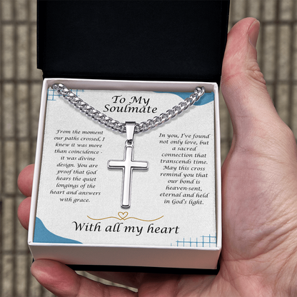 To My Soulmate - Divine Design - Artisan Cross Cuba Link Necklace
