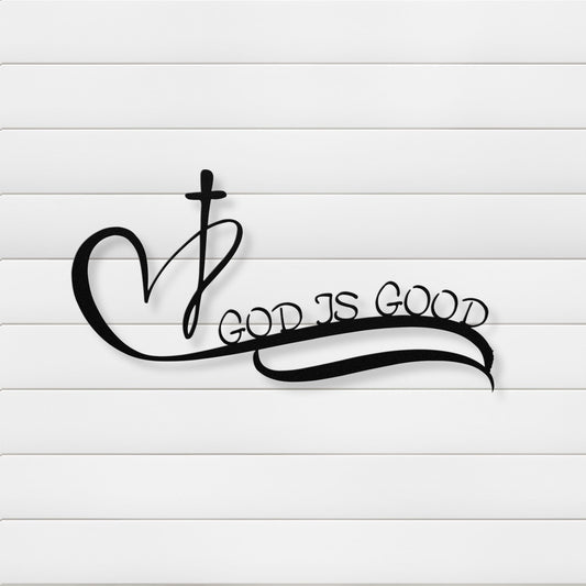 God Is Good Metal Wall Art